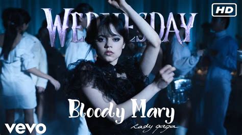 bloody mary - lady gaga - wednesday